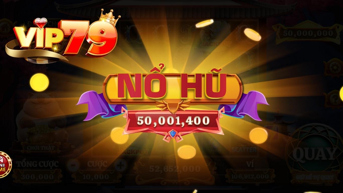 Nohu giới thiệu sơ lược sảnh game nổ hũ Vip79